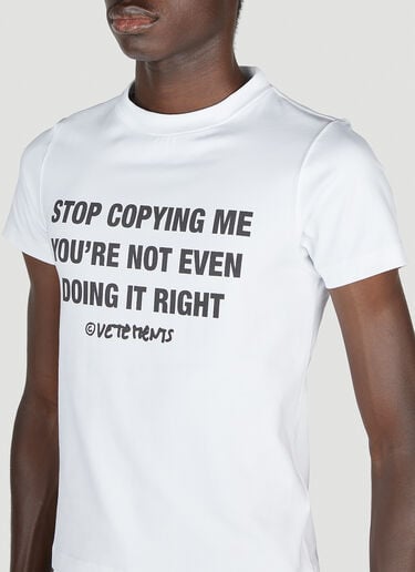 Stop Copying Me Fitted T-Shirt Vetements Stop Copying Me Fitted T-Shirt White vet0154001