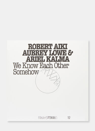 Music FRKWYS VOL.12 - We Know Each Other Somehow by Robert Aiki, Aubrey Lowe and Ariel Kalma Black mus0504145